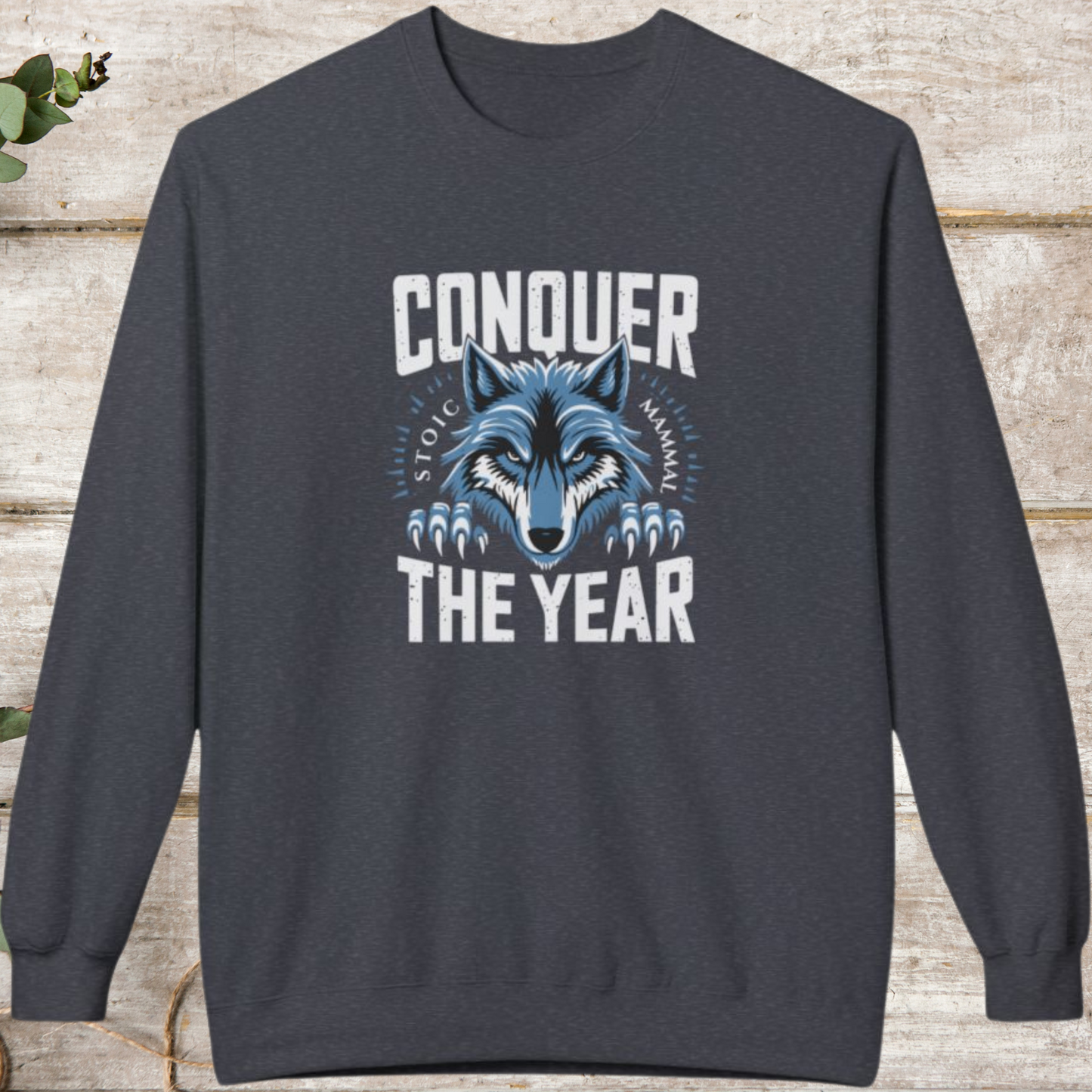 Stoic Wolf "Conquer the Year" Unisex Midweight Fleece Sweatshirt