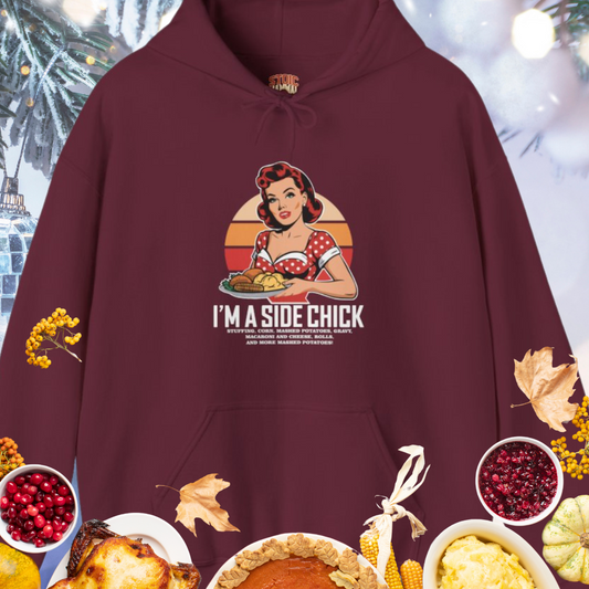 I 'm A Side Chick Thanksgiving Christmas Holidays Unisex Heavy Blend™ Hooded Sweatshirt