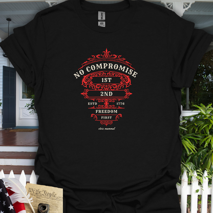 No Compromise 1st 2nd Amendment T-Shirt