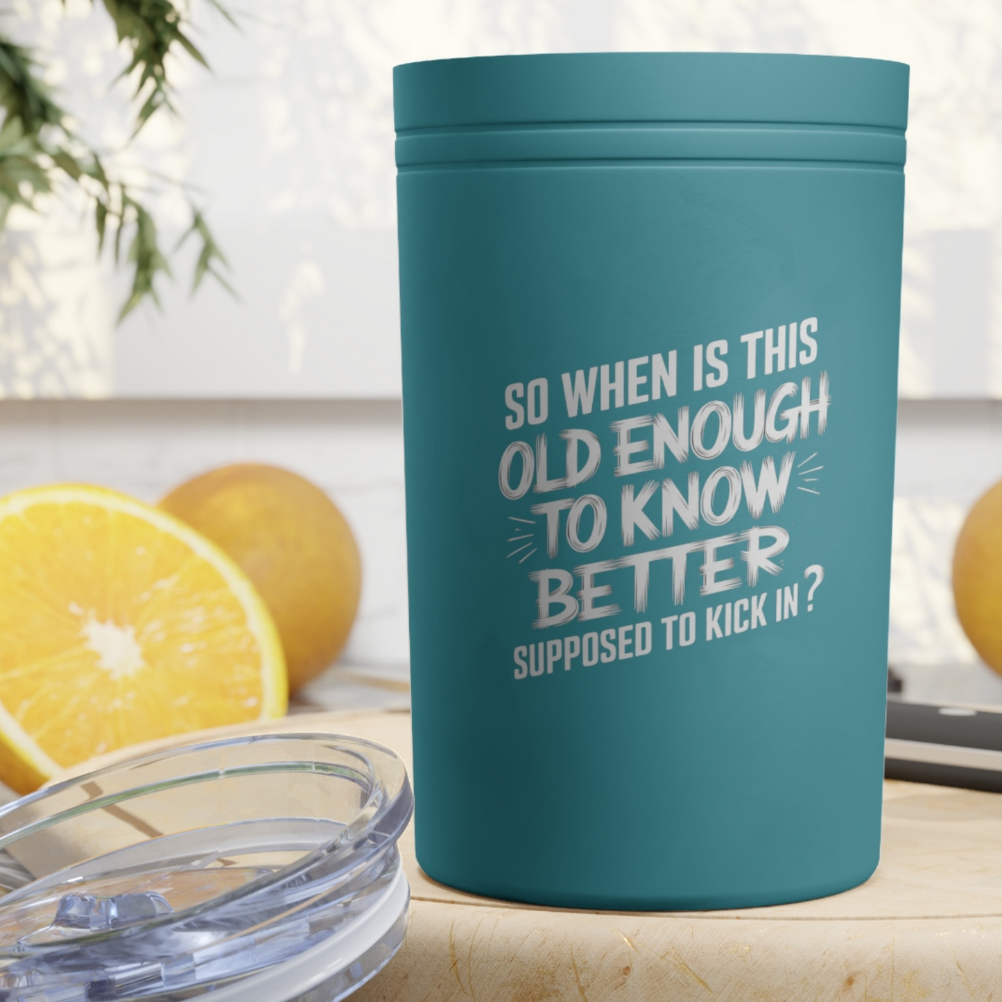 So When Is Supposed To Know Better Kick In Vacuum Insulated Tumbler, 11oz