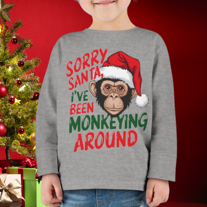 Sorry Santa I've Been Monkeying Around Christmas Toddler Long Sleeve Tee