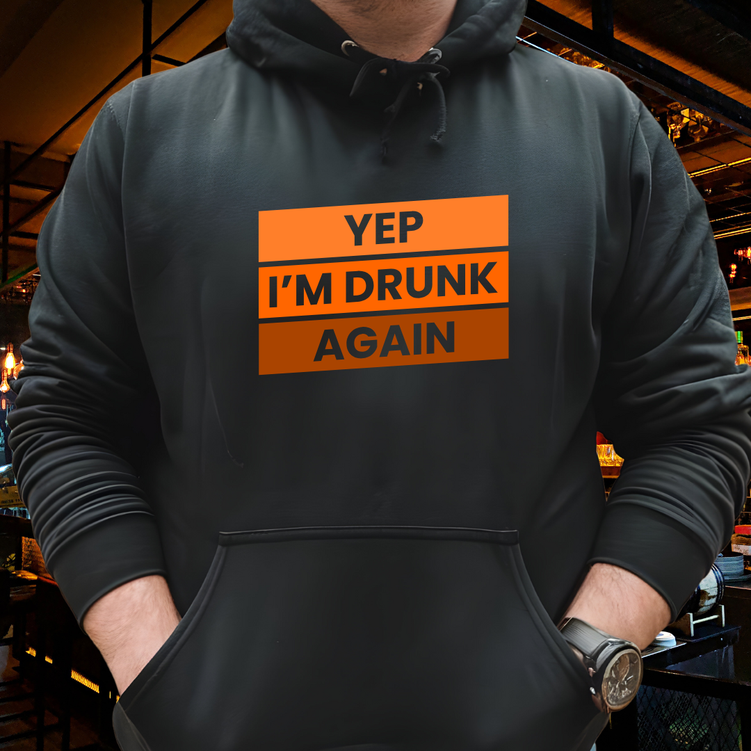 Yep I'm Drunk Again Unisex Heavy Blend™ Hooded Sweatshirt